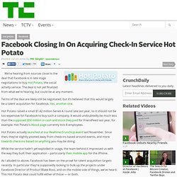 Facebook Closing In On Acquiring Check-In Service Hot Potato