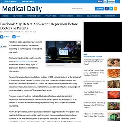Facebook May Detect Adolescent Depression Before Doctors or Parents
