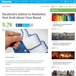 Facebook's Advice to Marketers: Post Stuff About Your Brand