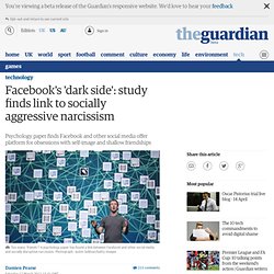 Facebook's 'dark side': study finds link to socially aggressive narcissism