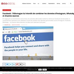 Facebook : l'Allemagne lui interdit de combiner les données d'Instagram, WhatsApp et d'autres sources