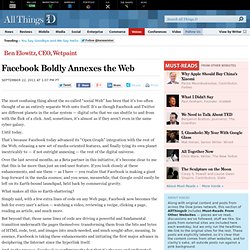 Facebook Boldly Annexes the Web - Ben Elowitz - Voices