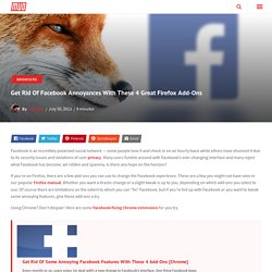 Get Rid Of Facebook Annoyances With These 4 Great Firefox Add-Ons