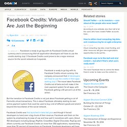 Facebook Credits: Virtual Goods Are Just the Beginning: Tech News and Analysis ?