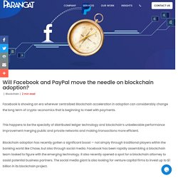 Will Facebook and PayPal go for blockchain adoption?