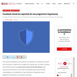 Facebook étend les capacités de son programme bug bounty