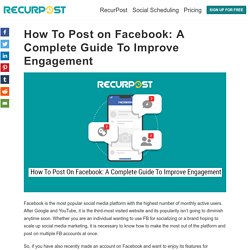 How To Post on Facebook: A Complete Guide To Improve Engagement