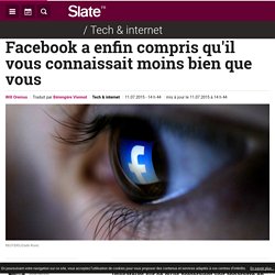 Facebook a enfin compris qu'il vous connaissait moins bien que vous