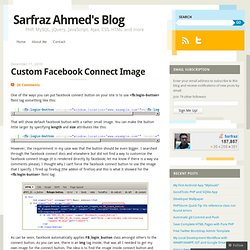 Custom Facebook Connect Image « Sarfraz Ahmed's Blog