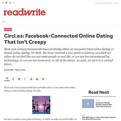 Circl.es: Facebook-Connected Online Dating That Isn't Creepy - ReadWrite