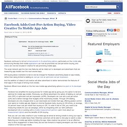 Facebook Adds Cost-Per-Action Buying, Video Creative To Mobile App Ads