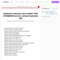 facebook customer care number 1844 $762$8448 how do i contact