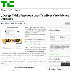 5 Design Tricks Facebook Uses To Affect Your Privacy Decisions