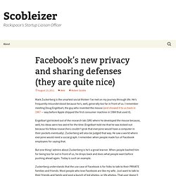 Facebook’s new privacy and sharing defenses (they are quite nice) — Scobleizer (Build 20110814042011)