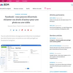 Facebook : vous pouvez désormais réclamer vos droits d’auteur pour une photo ou une vidéo