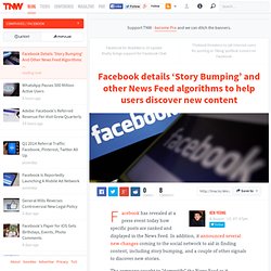 Facebook details ‘Story Bumping’ and other News Feed algorithms to help users discover new content