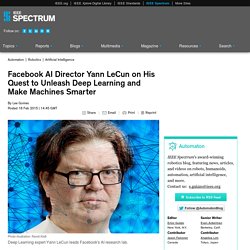 Facebook AI Director Yann LeCun on His Quest to Unleash Deep Learning and Make Machines Smarter