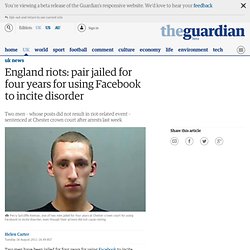 England riots: pair jailed for four years for using Facebook to incite disorder