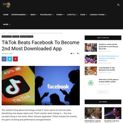 TikTok Beats Facebook To Become 2nd Most Downloaded App