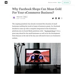 Why Facebook Shops Can Mean Gold For Your eCommerce Business?