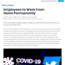 Twitter & Facebook To Allow Employees to Work From Home Permanently – Blair Lennon