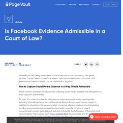 Is Facebook Evidence Admissible in a Court of Law? - Page Vault