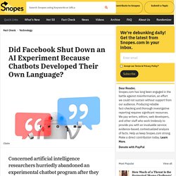 Did Facebook Shut Down an AI Experiment Because Chatbots Developed Their Own Language?