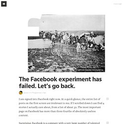 The Facebook experiment has failed. Let’s go back. — A Programmer’s Tale