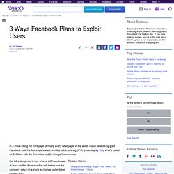 3 Ways Facebook Plans to Exploit Users