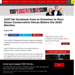 Facebook Goes to Extremes to Shut Down Conservative Voices Before the 2020 Election