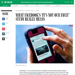 What Facebook's 'It's Not Our Fault' Study Really Means