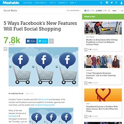 5 Ways Facebook's New Features Will Fuel Social Shopping