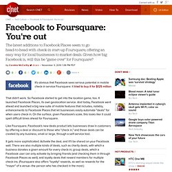 Facebook to Foursquare: You're out