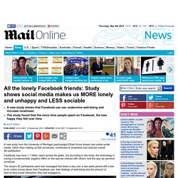 All the lonely Facebook friends: Study shows social media makes us MORE lonely and unhappy and LESS sociable