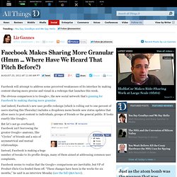 Facebook Makes Sharing More Granular - Liz Gannes - Social - AllThingsD (Build 20110814042011)