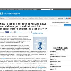 New Facebook guidelines require news and video apps to wait at least 10 seconds before publishing user activity