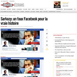 Sarkozy : un faux Facebook pour la vraie histoire