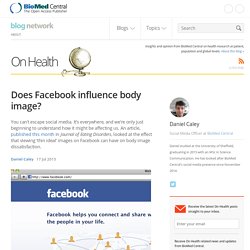 Does Facebook influence body image? - On Health