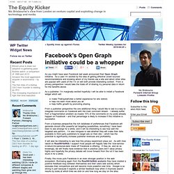 Facebook’s Open Graph initiative could be a whopper