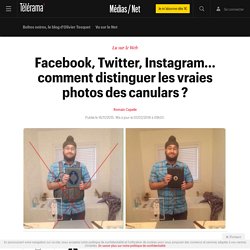 Facebook, Twitter, Instagram... comment distinguer les vraies photos des canulars ? - L'actu Médias / Net