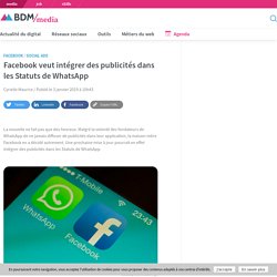 Facebook veut intégrer des publicités dans les Statuts de WhatsApp