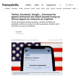 Twitter, Facebook, Google… Comment les géants d'internet ont réduit Donald Trump au silence depuis les violences au Capitole