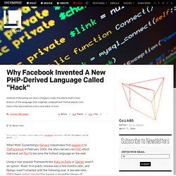 Why Facebook Invented A New PHP-Derived Language Called "Hack"