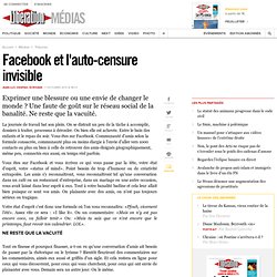 Facebook et l'auto-censure invisible