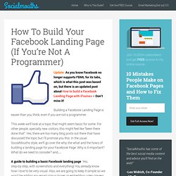 How To Build Your Facebook Landing Page (If You’re Not A Programmer)