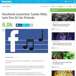 Facebook Launches 'Listen With,' Lets You DJ for Friends