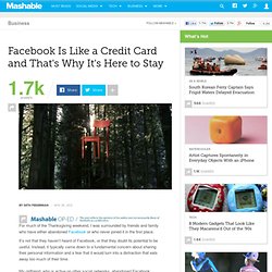 Facebook Is Like a Credit Card and That's Why It's Here to Stay