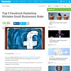 Top 5 Facebook Marketing Mistakes Small Businesses Make