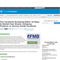 The Facebook Marketing Bible: 24 Ways to Market Your Brand, Comp