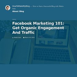 Facebook Marketing: How To Get Page Likes, Engagement & Blog Traffic